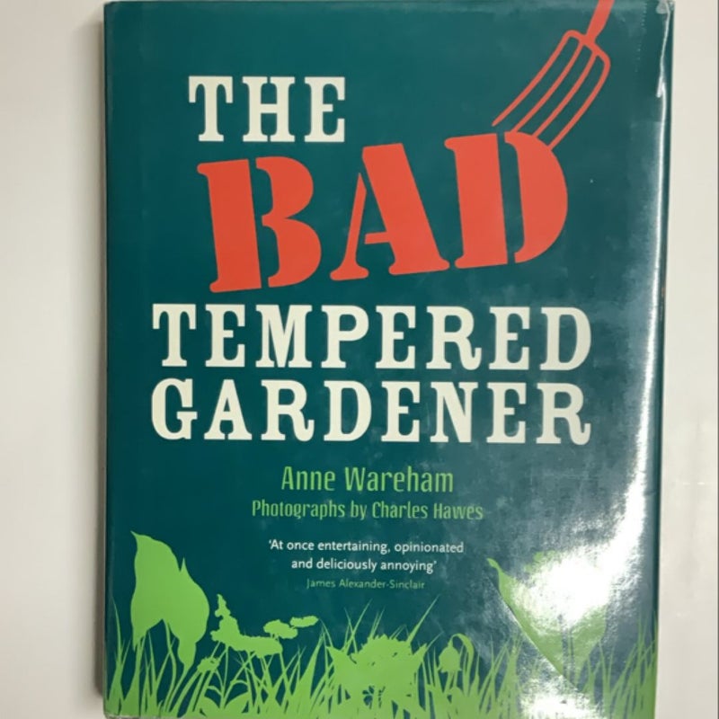 The Bad Tempered Gardener