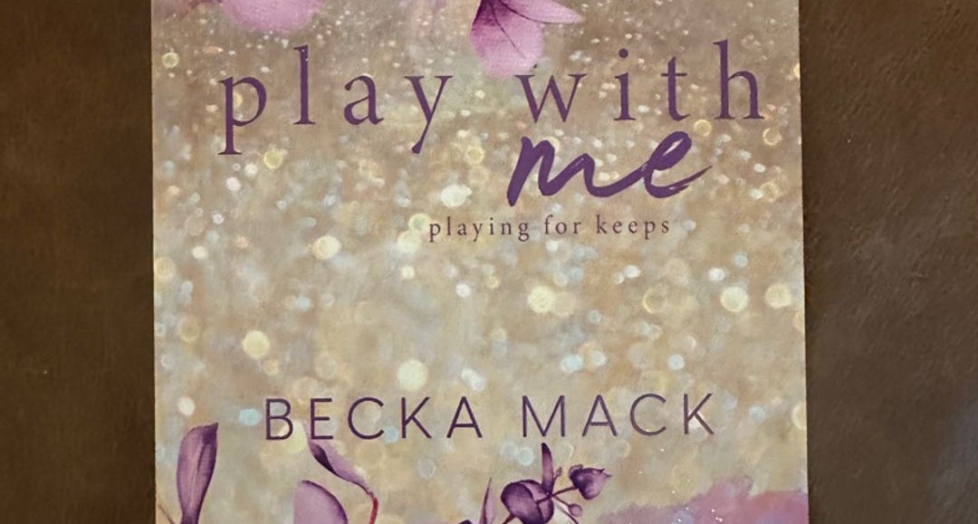 Play With Me by Becka Mack Playing For Keeps book 2 /5 Stars Swipe