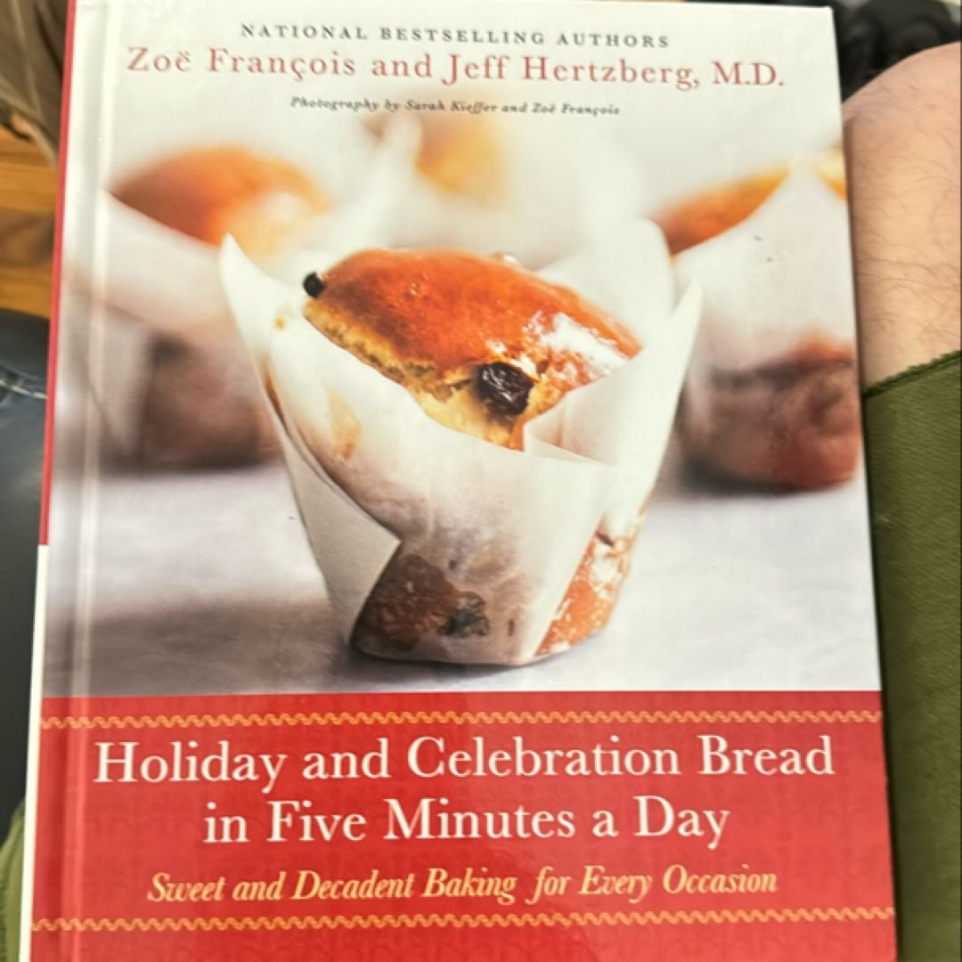 Holiday and Celebration Bread in Five Minutes a Day