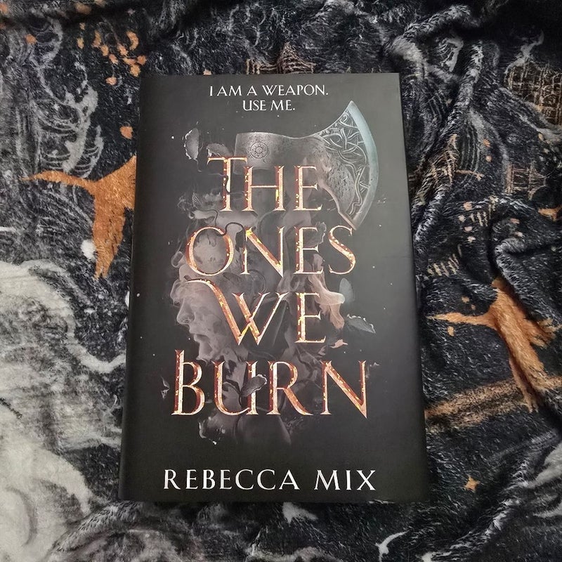 The Ones We Burn (Fairyloot Edition)