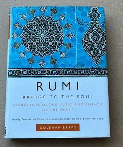 Rumi: Bridge to the Soul