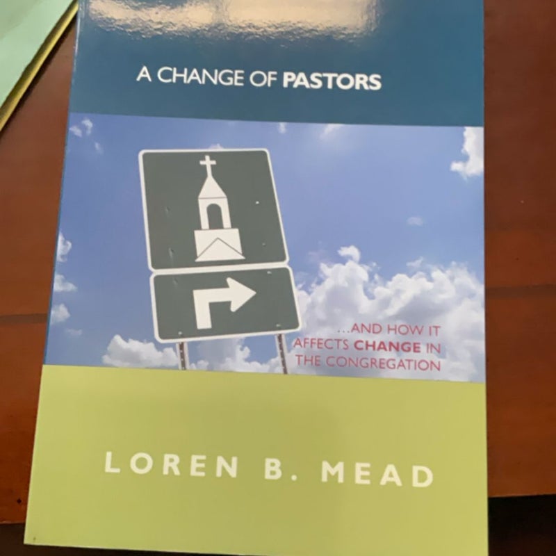 A Change of Pastors ... and How It Affects Change in the Congregation