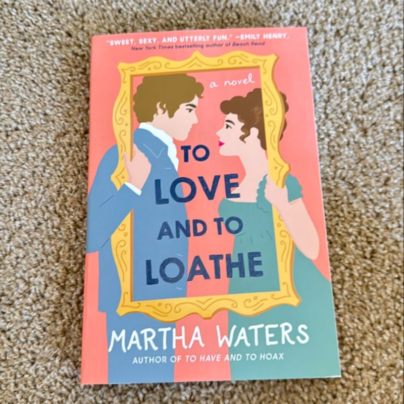 To Love and to Loathe