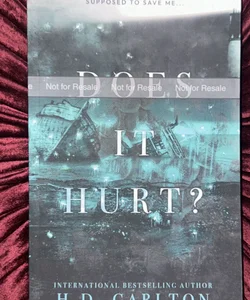 Does It Hurt ARC Proof SIGNED