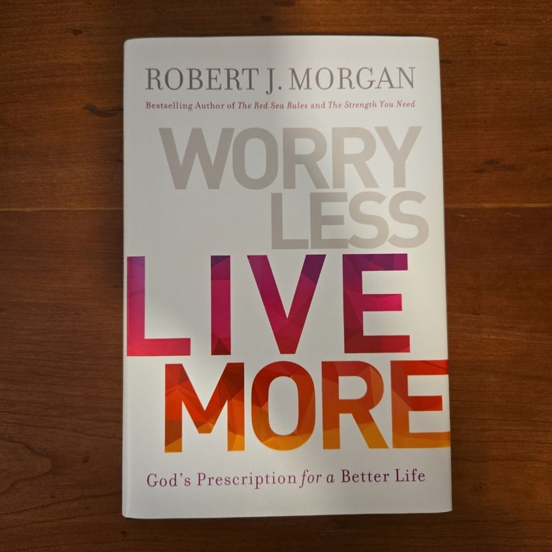 Worry Less, Live More