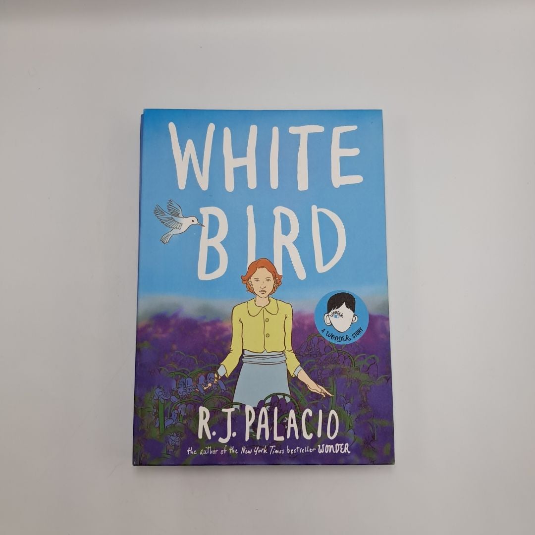 White Bird: a Wonder Story (a Graphic Novel)