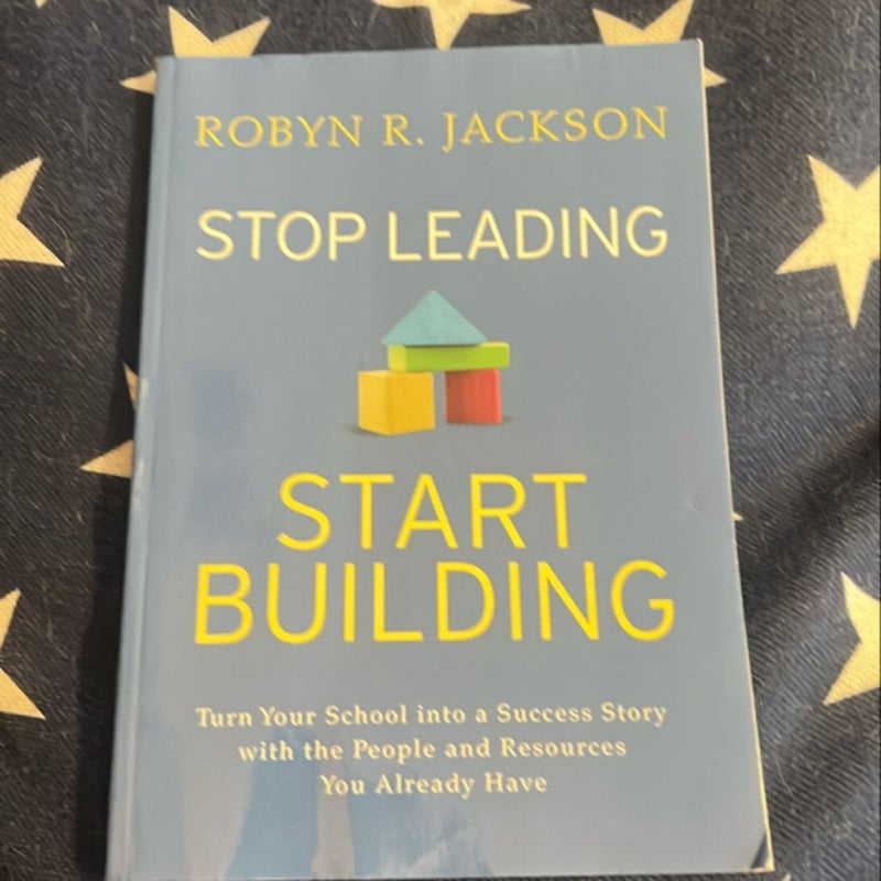 Stop Leading, Start Building!