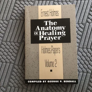 The Anatomy of Healing Prayer