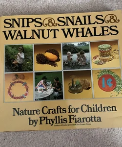 Snips & Snails & Walnut Whales