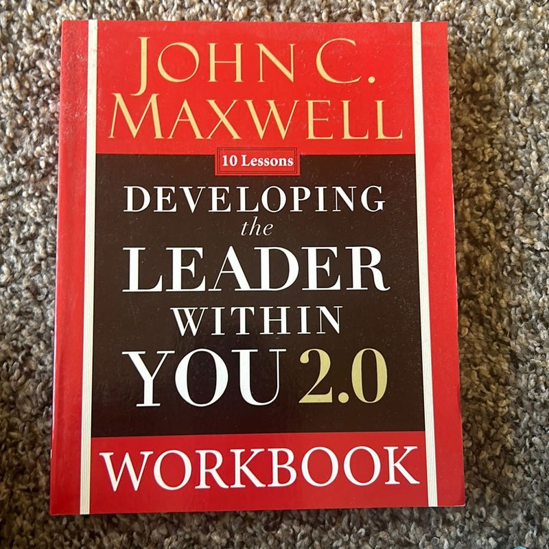 Developing the Leader Within You 2. 0 Workbook