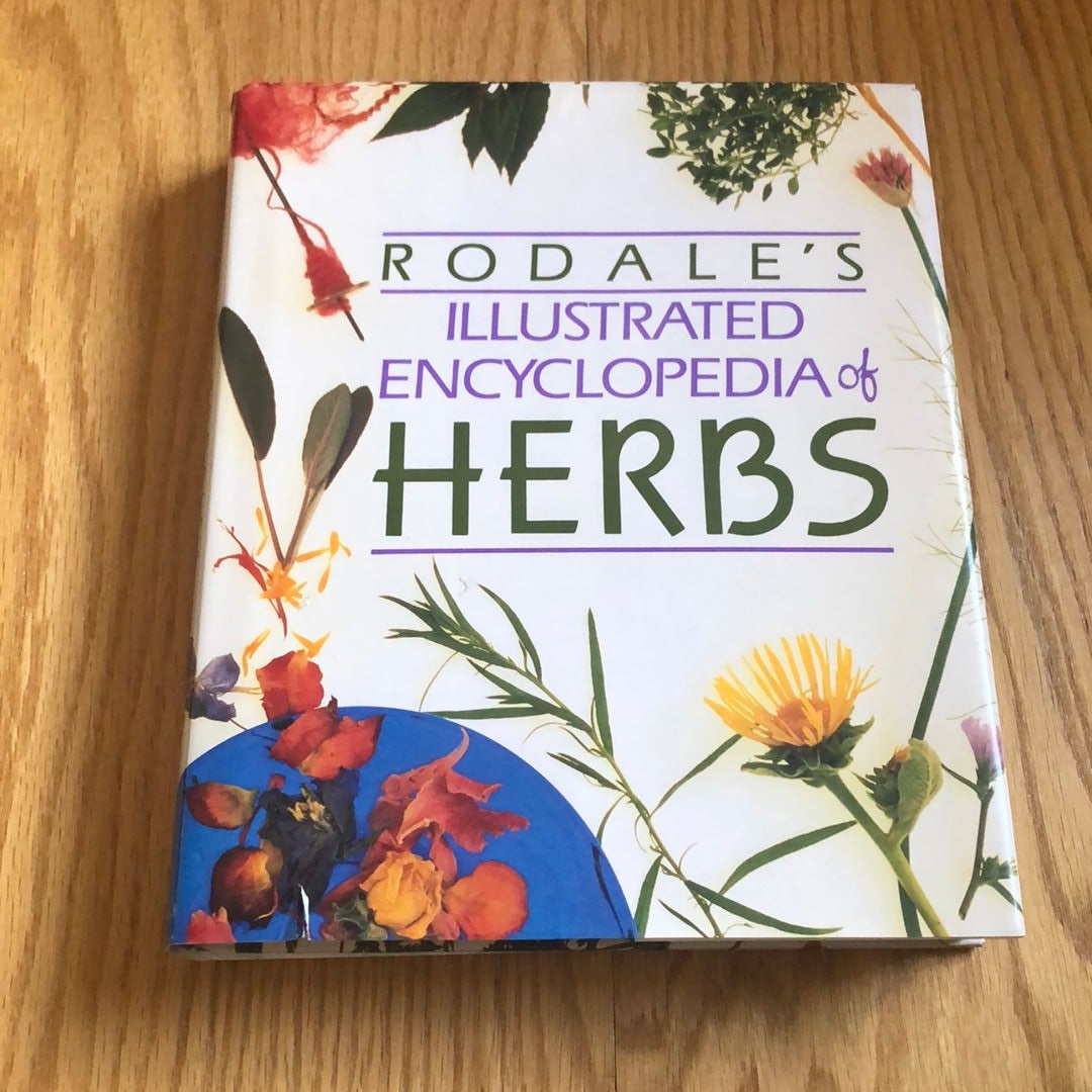 Rodale's Illustrated Encyclopedia of Herbs