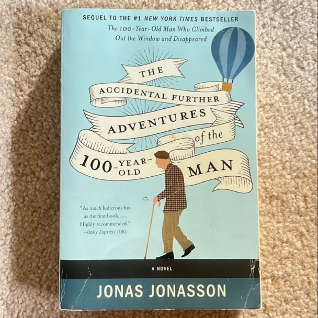 The Accidental Further Adventures of the Hundred-Year-Old Man