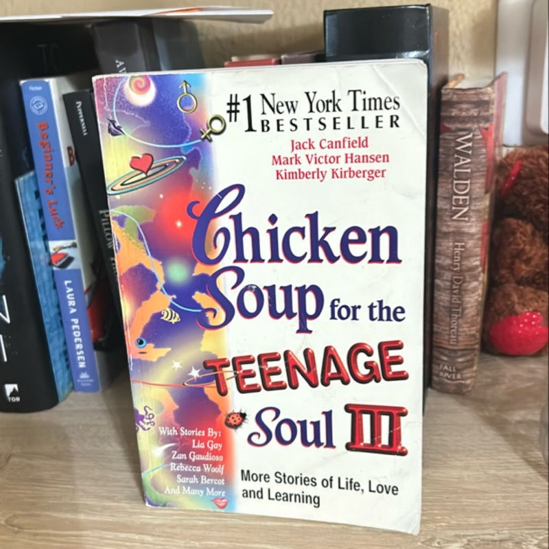 Chicken Soup for the Teenage Soul III