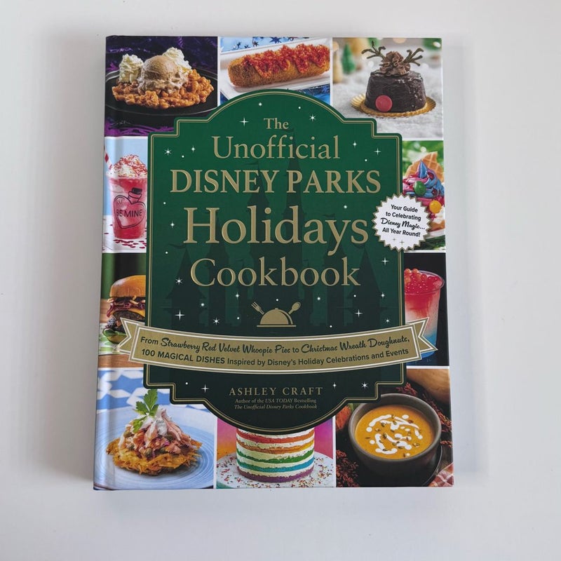 The Unofficial Disney Parks Holidays Cookbook