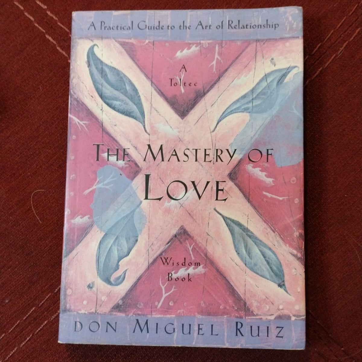 The Mastery of Love by Don Miguel Ruiz; Janet Mills, Paperback | Pangobooks