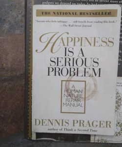 Happiness Is a Serious Problem