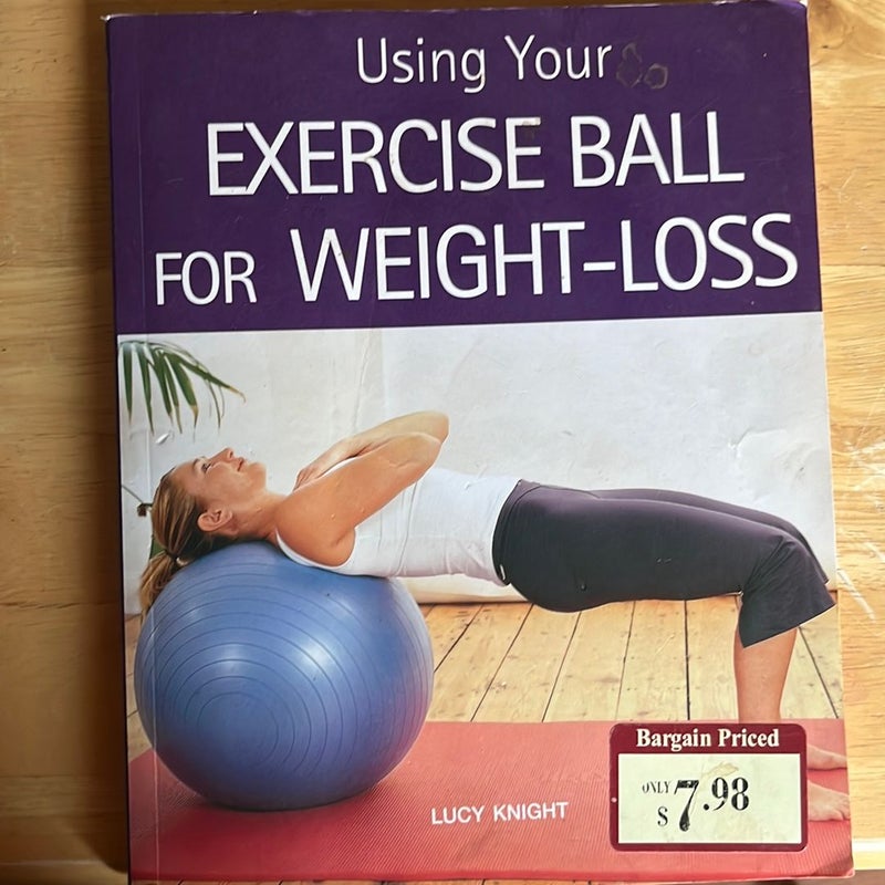 USING YOUR EXERCISE BALL FOR WEIGHT-LOSS