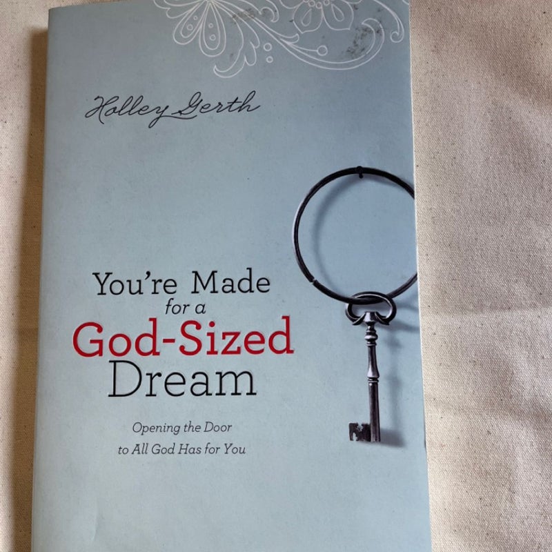 You're Made for a God-Sized Dream