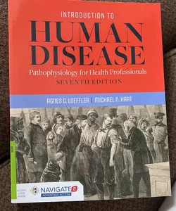 Introduction to Human Disease: Pathophysiology for Health Professionals