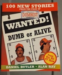 Wanted! Dumb or Alive