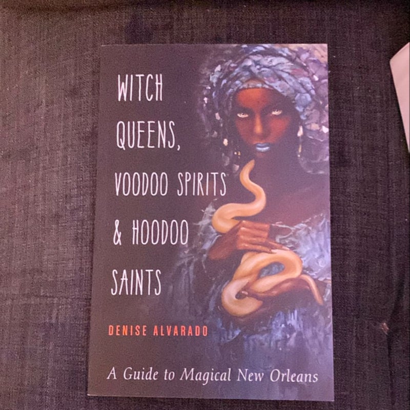 Witch Queens, Voodoo Spirits, and Hoodoo Saints