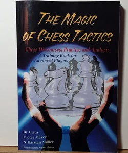The Magic of Chess Tactics
