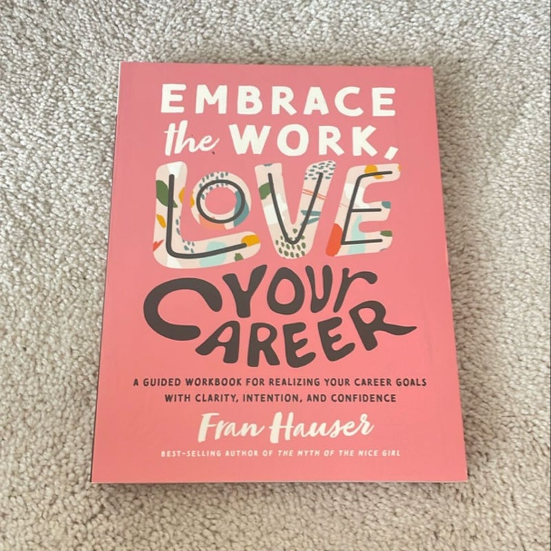 Embrace the Work, Love Your Career 