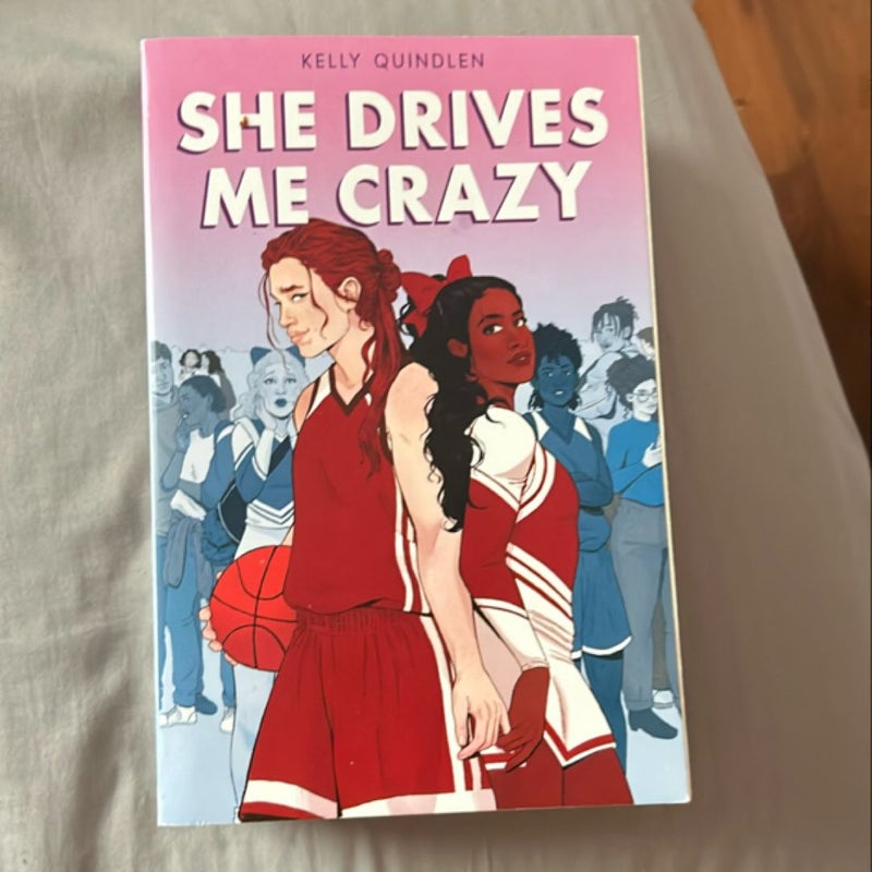 She Drives Me Crazy