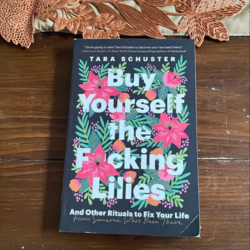 Buy Yourself the F*cking Lilies