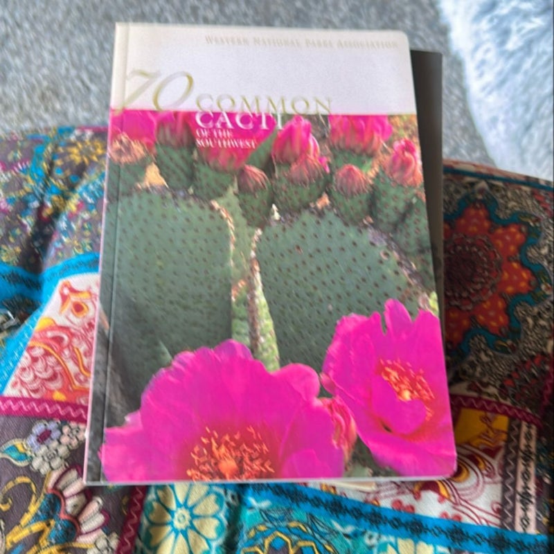 70 Common Cacti of the Southwest