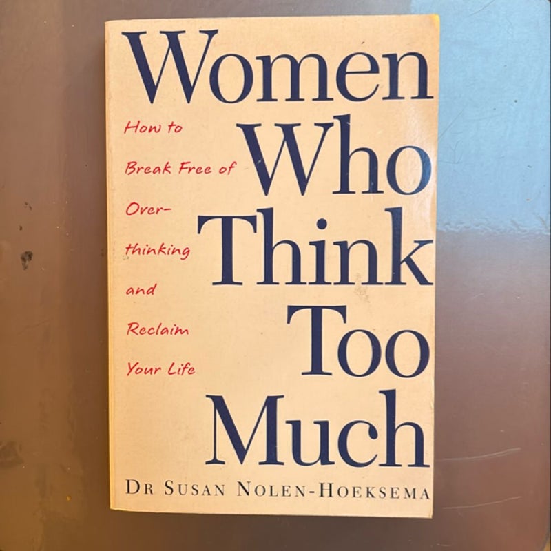 Women Who Think Too Much