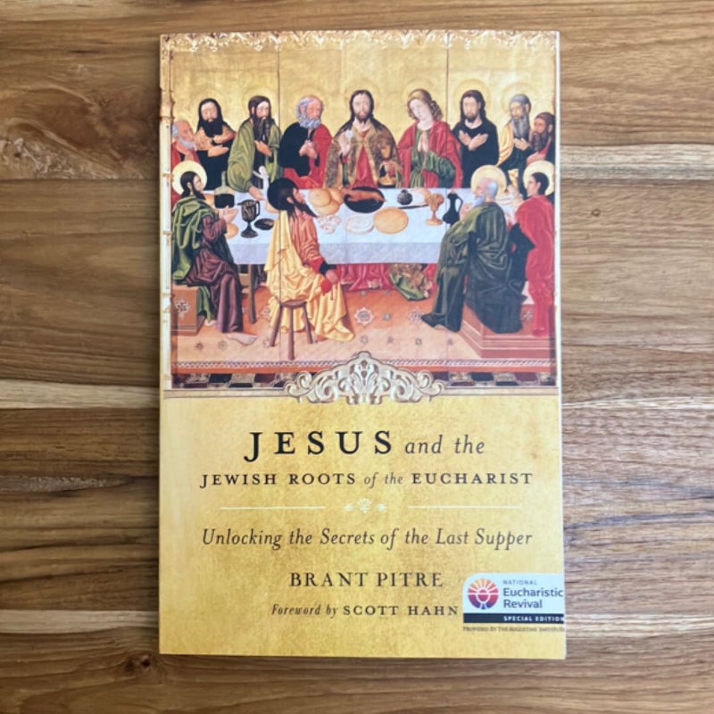 Jesus and the Jewish Roots of the Eucharist