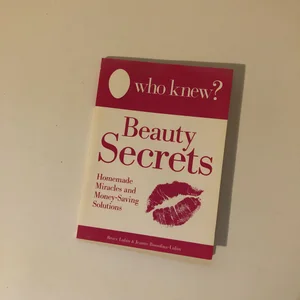 Who Knew? Beauty Secrets