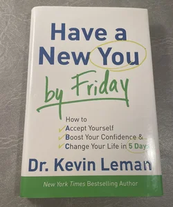 Have a New You by Friday