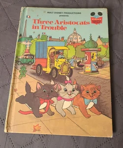 Three Aristocats in Trouble