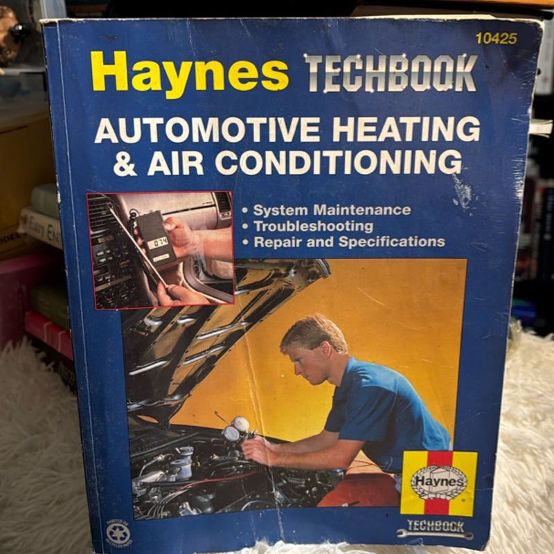 The Haynes Automotive Heating and Air Conditioning Systems Manual