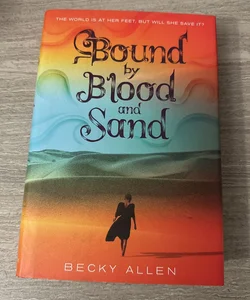 Bound by Blood and Sand