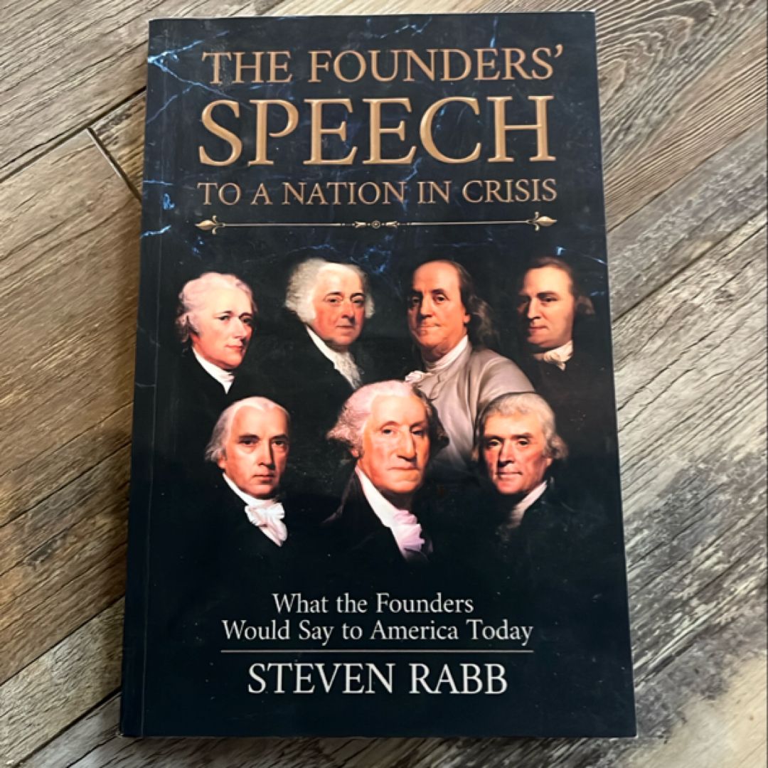 The Founders' Speech to a Nation in Crisis