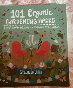 101 organic gardening hacks 
