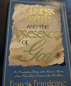 Holiness, Truth and the Presence of God