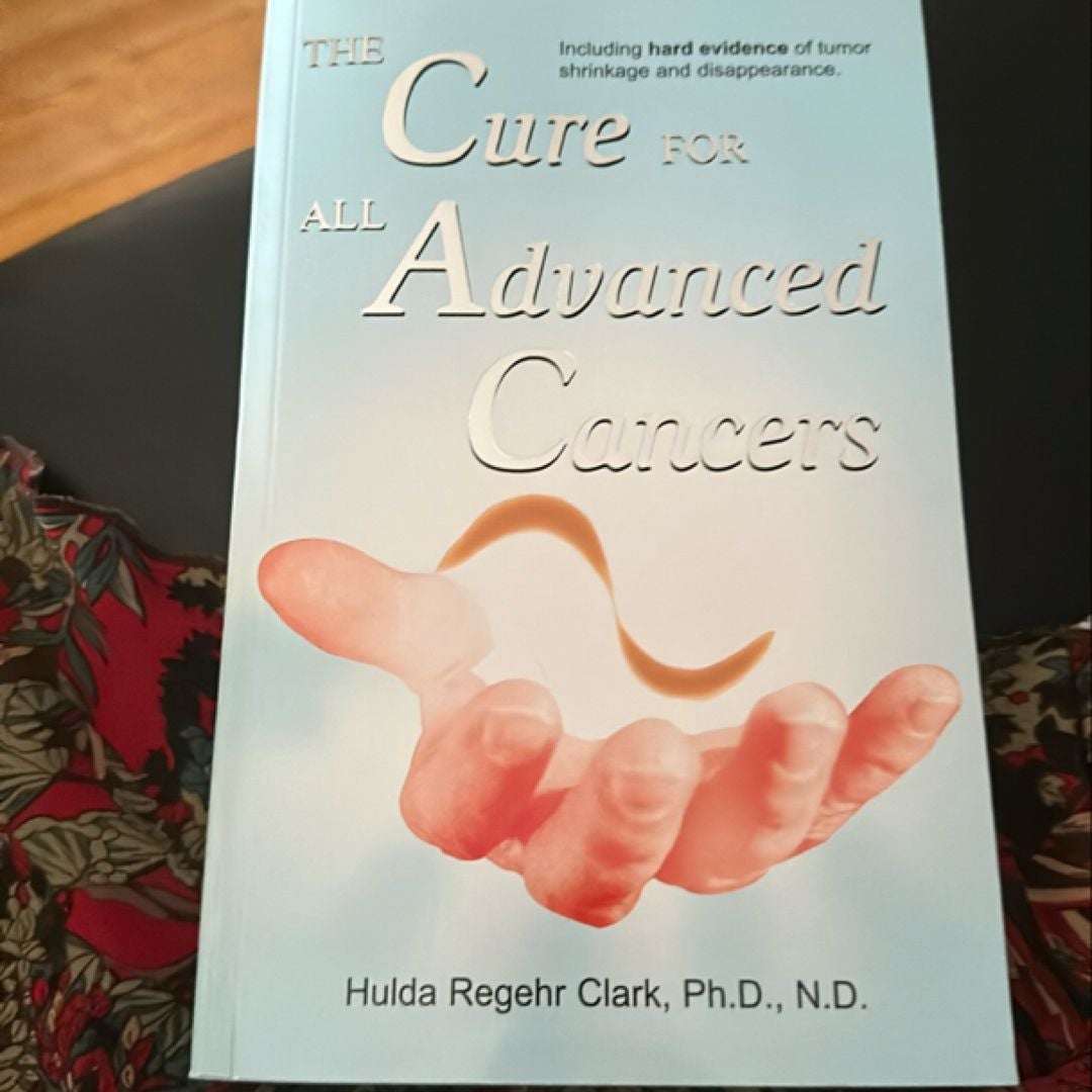 The Cure for All Cancers by Hulda Regehr Clark
