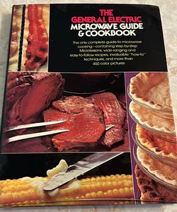 The General Electric Microwave Guide & Cookbook 
