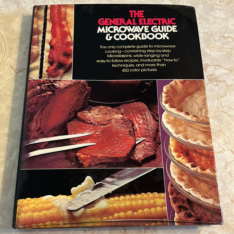 The General Electric Microwave Guide & Cookbook 