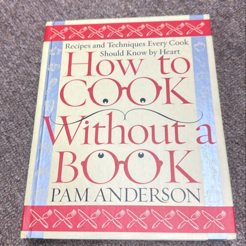 How to Cook Without a Book