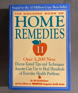 The Doctors' Book of Home Remedies II