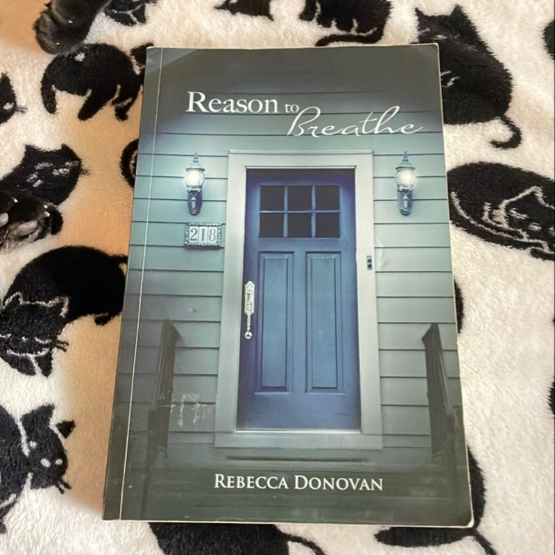 Reason to Breathe *First Edition*