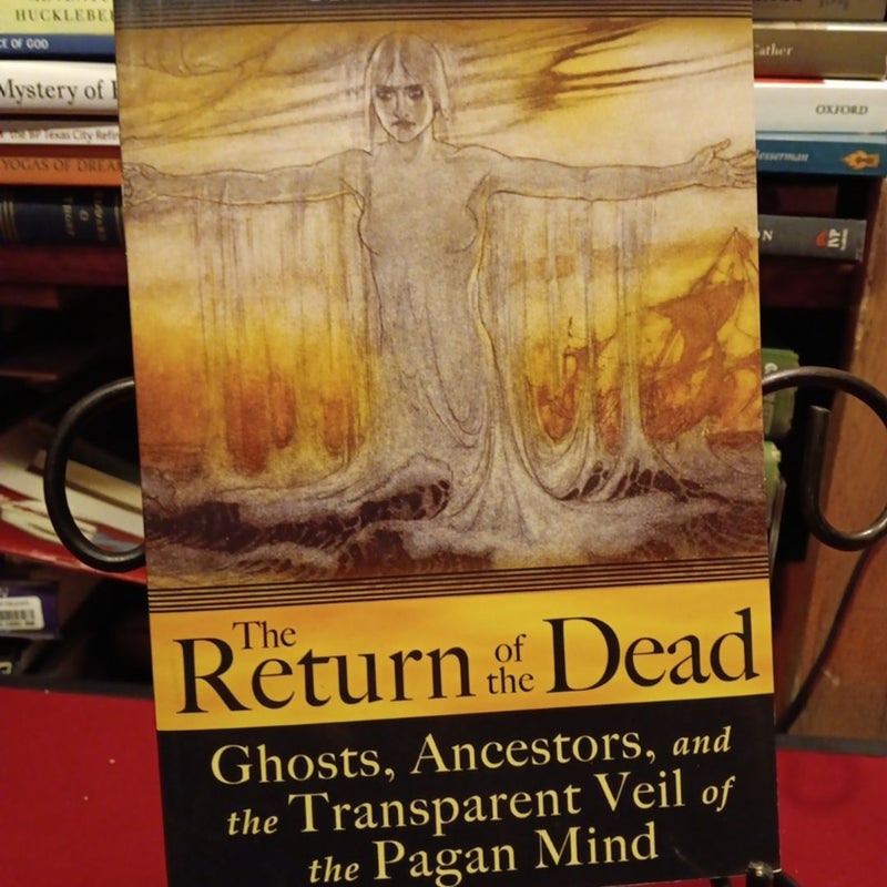 The Return of the Dead:Ghosts, Ancestors 