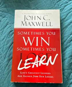 Sometimes You Win--Sometimes You Learn