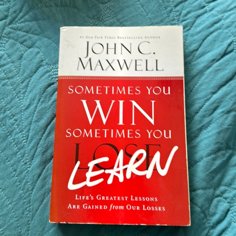 Sometimes You Win--Sometimes You Learn