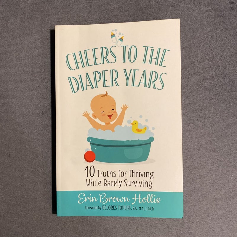 Cheers to the Diaper Years